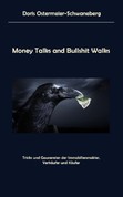 Money Talks and Bullshit Walks